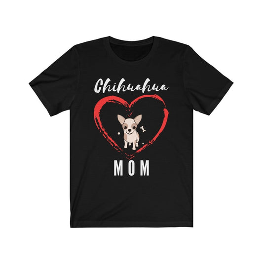 Chihuahua Mom - T-Shirt - Chihuahua Treats