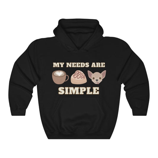 My needs are simple - Hoodie - Chihuahua Treats